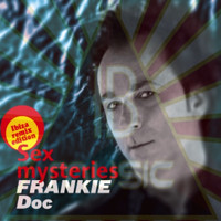 FRANKIE Doc - Sex Mysteries - Ibiza Remix Edition (Ib Music Ibiza [Explicit])