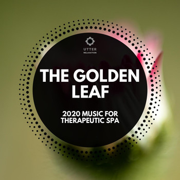 Various Artists - The Golden Leaf: 2020 Music for Therapeutic Spa