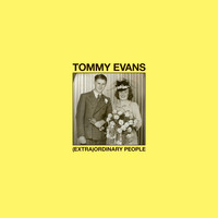 Tommy Evans - (Extra)Ordinary People