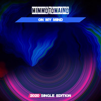 Mimmo Tomaino - On my Mind (2020 Short Radio)