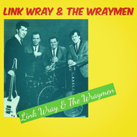 Link Wray & The Wraymen - Link Wray & the Wraymen