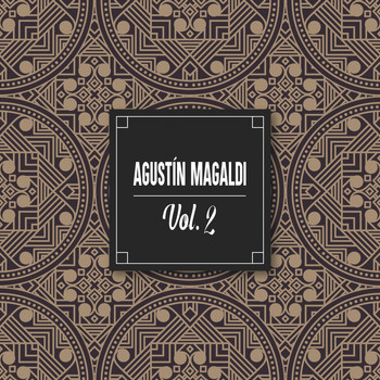 Agustin Magaldi - Agustin Magaldi, Vol. 2