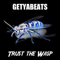 Getyabeats - Trust the Wasp