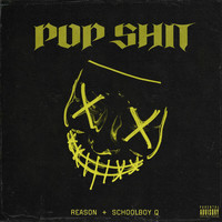 Reason - Pop Shit (Explicit)