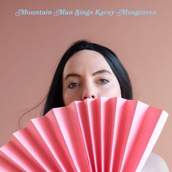 Mountain Man - Sings Kacey Musgraves