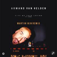Armand Van Helden - Give Me Your Loving (feat. Lorne) (Martin Ikin Remix)