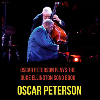 Oscar Peterson - Oscar Peterson Plays the Duke Ellington Song Book