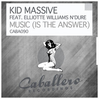 Kid Massive feat. Elliotte Williams N'Dure - Music (Is the Answer)