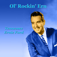 Tennessee Ernie Ford - Ol' Rockin' Ern