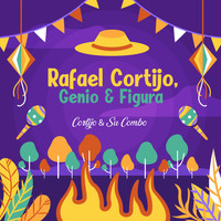 Cortijo & Su Combo - Rafael Cortijo, Genio & Figura