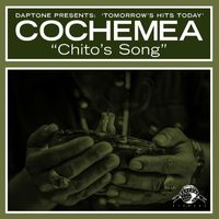 Cochemea - Chito's Song
