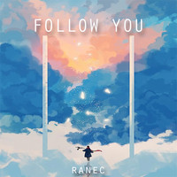 Ranec - Follow You