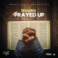 Bramma - Prayed Up