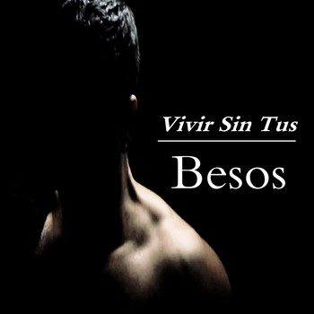 Various Artists - Vivir Sin Tus Besos