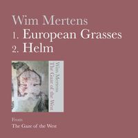 Wim Mertens - European Grasses / Helm