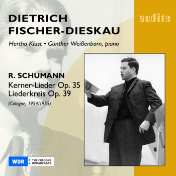 Dietrich Fischer-Dieskau, Günther Weißenborn & Hertha Klust - Robert Schumann: Kerner Lieder, Op. 35 & Liederkreis, Op. 39