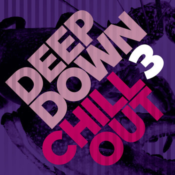 Various Artists - Deep Down & Chillout, Vol. 3