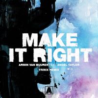 Armin van Buuren feat. Angel Taylor - Make It Right (Trinix Remix)