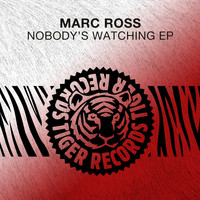 Marc Ross - Nobody's Watching EP