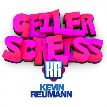 Kevin Reumann - Geiler Scheiss