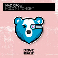 Mad Crow - Hold Me Tonight