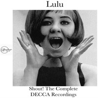 Lulu - Shout! The Complete Decca Recordings