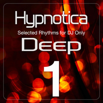 Various Artists - Hypnotica Deep, Vol. 1 (Selected Rhythms for DJ Only)