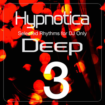 Various Artists - Hypnotica Deep, Vol. 3 (Selected Rhythms for DJ Only)