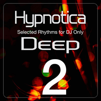 Various Artists - Hypnotica Deep, Vol. 2 (Selected Rhythms for DJ Only)