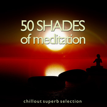 Various Artists - 50 Shades of Meditation