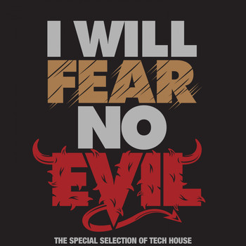 Various Artists - I Will Fear No Evil (The Special Selection of Tech House [Explicit])