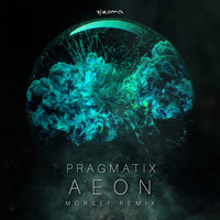 Pragmatix - Aeon (Morsei Remix)