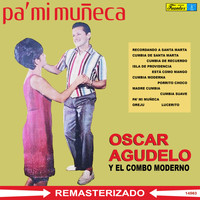 Oscar Agudelo - Pa' Mi Muñeca
