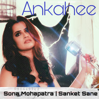 Sona Mohapatra - Ankahee