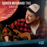 Adrien Moignard - Adrien Moignard Trio and Guests