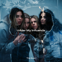 The Aces - Under My Influence (Explicit)