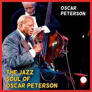 Oscar Peterson - The Jazz Soul of Oscar Peterson