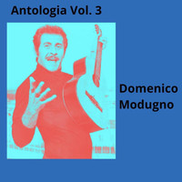 Domenico Modugno - Antologia, vol. 3