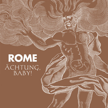 Rome - Ächtung, Baby!