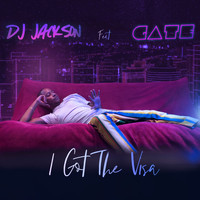 Dj Jackson - I Got the Visa