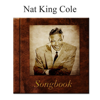Nat King Cole - The Nat King Cole Songbook
