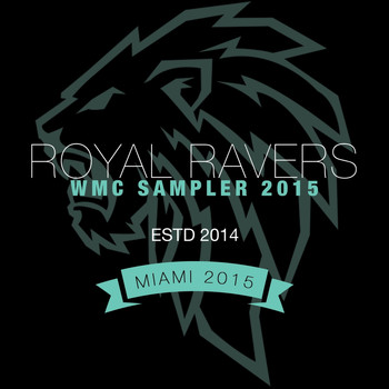 Various Artists - Royal Ravers WMC 2015 Sampler
