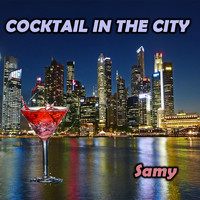 Samy - Cocktail in the city
