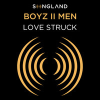 Boyz II Men - Love Struck (From Songland)