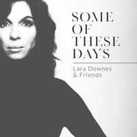Lara Downes - Some Of These Days