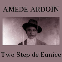 Amede Ardoin - Two Step de Eunice