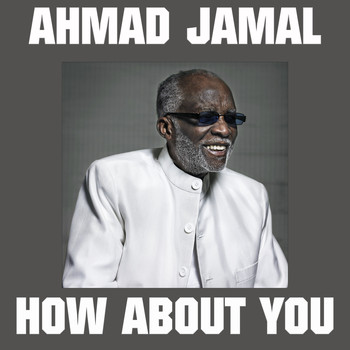 Ahmad Jamal - How About You
