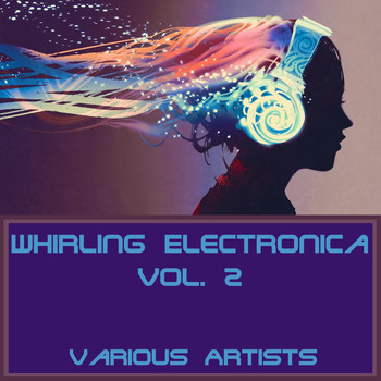 Various Artists - Whirling Electronica, Vol. 2