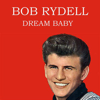 Bobby Rydell - Dream Baby