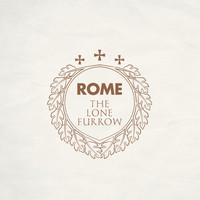 Rome - The Lone Furrow